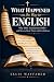 What Happened on the Way to English by Ellis Wayfarer