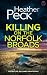 KILLING ON THE NORFOLK BROADS by Heather Peck KILLING ON THE NORFOLK BROADS by Heather Peck