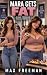 Mara Gets Fat: A Max Freema...