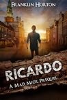 Ricardo: A Mad Mi...
