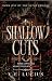 Shallow Cuts: Book One of the Astor Trilogy