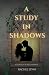 A Study In Shadows