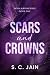 Scars and Crowns: A Marriag...