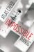 All Impossible Things by Atlas Creed