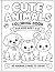 CUTE ANIMALS: Coloring book