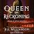 Queen of Reckoning: An enem...