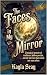 The Faces in My Mirror