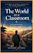 THE WORLD AS A CLASSROOM