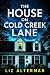 THE HOUSE ON COLD CREEK LANE an absolutely gripping psychological thriller packed with twists