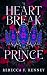 Heartbreak Prince by Rebecca F. Kenney