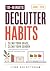 10 - Minute Declutter Habits Clear Your Space Clear Your Screen by Lynn Goldstrohm