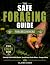 The Safe Foraging Guide For...