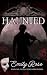 Haunted by Emily            Rose