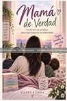 PRUEBA: Mamá de verdad: La maternidad que nadie te cuenta PRUEBA: Mamá de verdad: La maternidad que nadie te cuenta