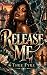 Release Me