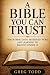 A Bible You Can Trust: Disc...