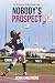 Nobody's Prospect: Coaching...