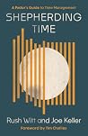 Shepherding Time: A Pastor's Guide to Time Management