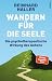 Wandern für die Seele: Die ...