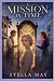 A Mission In Time: Upon A T...
