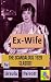 Ex-Wife: The Scandalous 192...