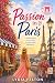 Passion in Paris: A Feel-Go...