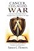 Cancer, This Means War: 40-...