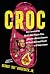 Croc by George Boedecker Jr. Croc by George Boedecker Jr.