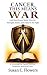 Cancer, This Means War: 40-...