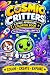 Cosmic Critters