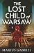 The Lost Child of Warsaw: A...