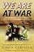 We Are at War: The Diaries of Five Ordinary People in Extraordinary Times