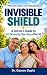 Invisible Shield: A Doctor'...