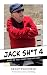 Jack Sh*t 4: What Do They W...