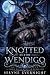 Knotted by the Wendigo: A Monster Romance (In Love With a Monster)