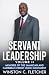 Servant Leadership: Memoirs...