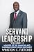Servant Leadership: Memoirs...