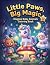 Little Paws, Big Magic: Mag...