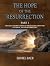 THE HOPE OF THE RESURRECTIO...