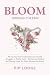 BLOOM through the PAIN by Pip Lodge