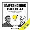 Emprendedor quien lo lea Emprendedor quien lo lea