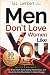 Men Don’t Love Women Like Y...