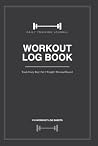 workout log: A5 Size, 6” x 8”, Grey - hard Cover - Men & Women Personal Home & Gym Training Diary - by Workout Log Gym workout log: A5 Size, 6” x 8”, Grey - hard Cover - Men & Women Personal Home & Gym Training Diary - by Workout Log Gym