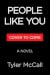 People Like You by Tyler McCall People Like You by Tyler McCall