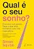 Qual é o seu sonho?: Encont...