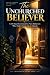 The Unchurched Believer: A ...