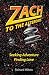 Zach to the Asteroids by Richard Hilton Zach to the Asteroids by Richard Hilton
