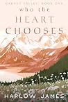 Who the Heart Cho...
