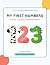 My First Numbers: Tracing, ...