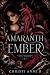 Amaranth Ember by Christi Anne B